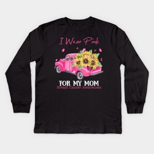 Sunflower Truck I Wear Pink For My Mom Breast Cancer Awareness Kids Long Sleeve T-Shirt